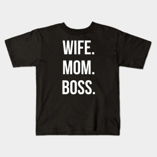 Wife Mom Boss Kids T-Shirt